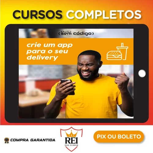 Crie um Aplicativo Para Delivery - Escola Sem Código