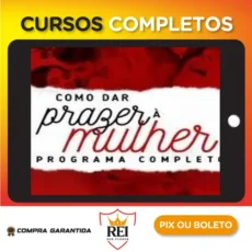 Como dar Prazer à Mulher - Aline Castelo