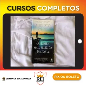 O Homem Mais Feliz da Historia - Augusto Cury