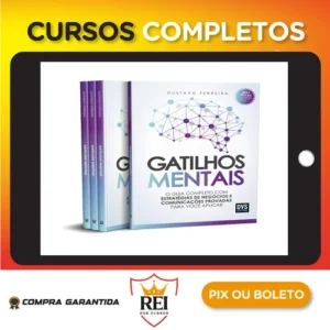Gatilhos Mentais: O Guia Completo com Estratégias de Negócios e Comunicações Provadas Para Você Aplicar - Gustavo Ferreira