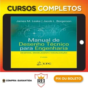 Manual de Desenho Técnico para Engenharia Desenho Modelagem e Visualização 2Ed - James M Leake