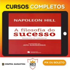 A Filosofia do Sucesso - Napoleon Hill