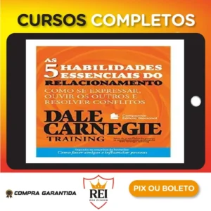 As 5 Habilidades Essenciais do Relacionamento - Dale Carnegie