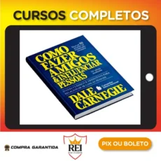 Como Fazer Amigos e Influenciar Pessoas - Dale Carnegie