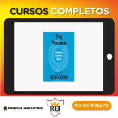 The Practice: Shipping Creative Work - Seth Godin [Audiobook + Ebook] [INGLÊS]