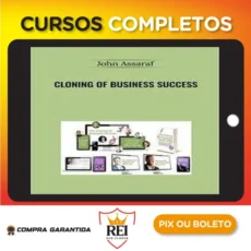 Cloning of Business Success - John Assaraf [INGLÊS]
