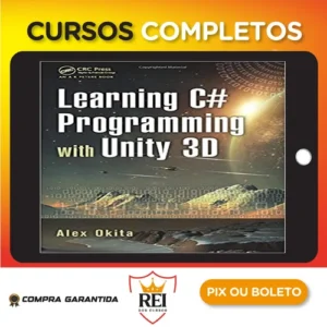 Learning C # Programming With Unity 3D 2Nd Edition - Alex Okita [Inglês]