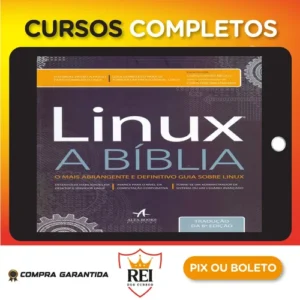 Linux: A Bíblia - Editora Alta Books