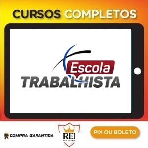 Curso De Prática Trabalhista -Escola Trabalhista